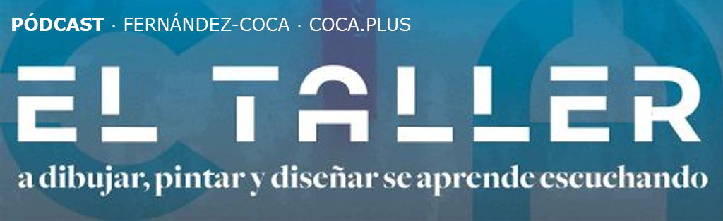 Pódcast EL TALLER de Fernández-Coca